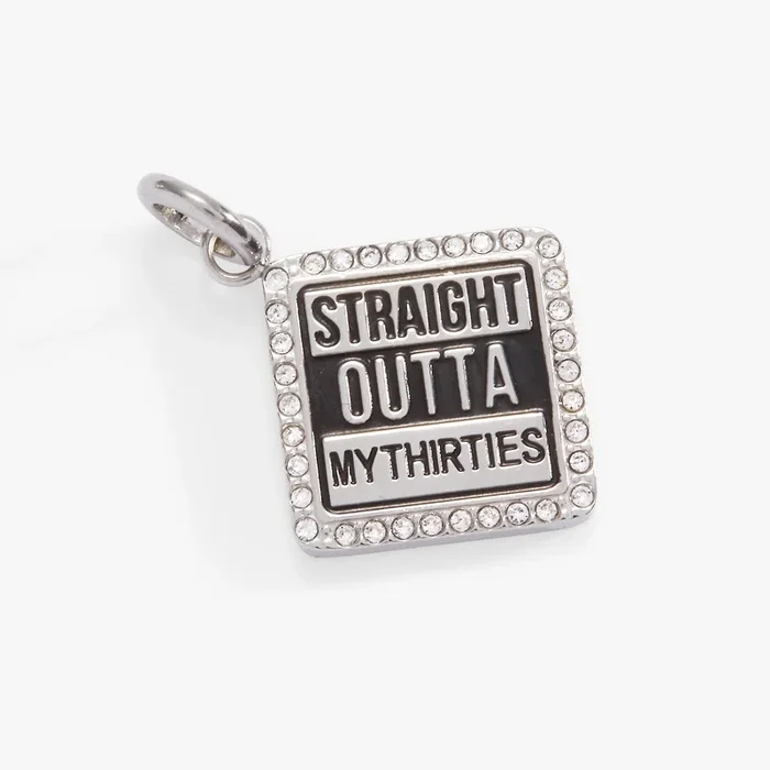 ‘Straight Outta My Thirties’ 40th Birthday Charm