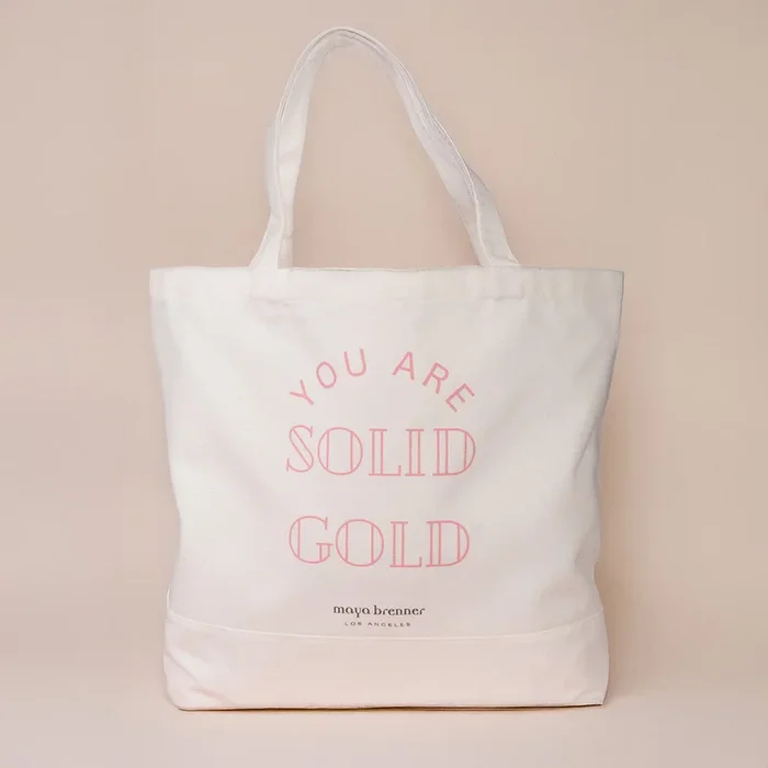 You Are Solid Gold Tote Bag